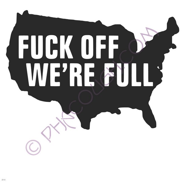 Fuck off we're full