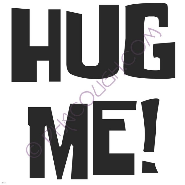 Hug me!