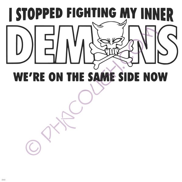 I stopped fighting my inner demons were on the same side