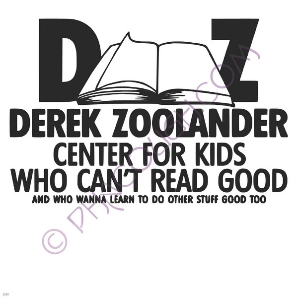 Derek Zoolander center for kids wo can't read good