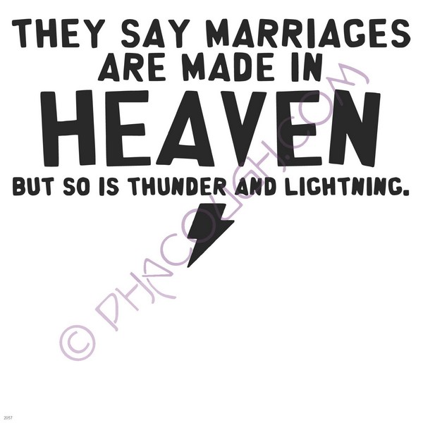 They say marriages are made in heaven but so is thunder