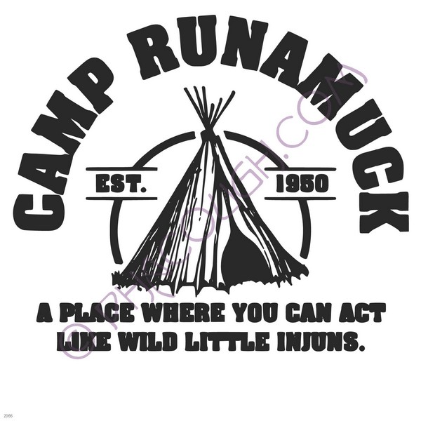 Camp Runamuck, a place where you can act like wild injuns