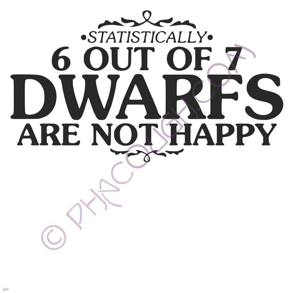 6 out of 7 dwarfs are not happy