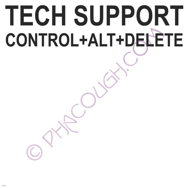 Tech support CTL+ALT+DEL