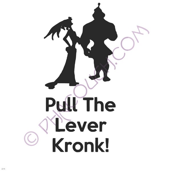 Pull the lever kronk!