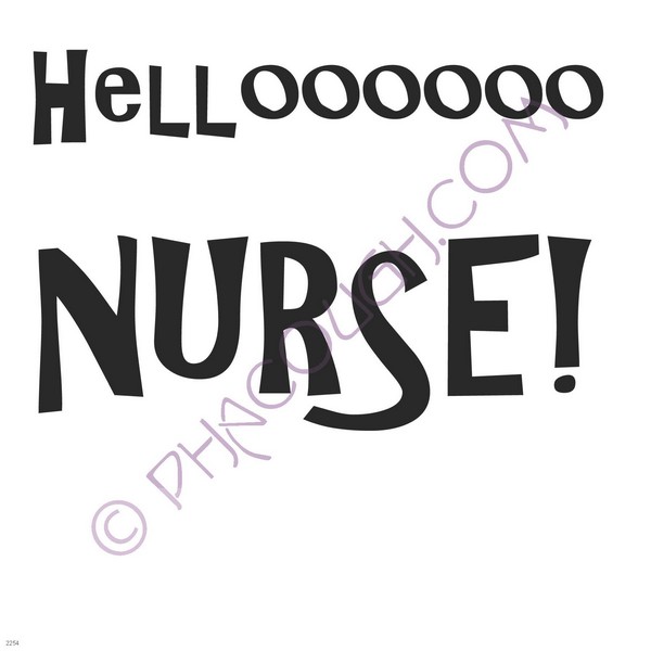 Helloooo nurse!