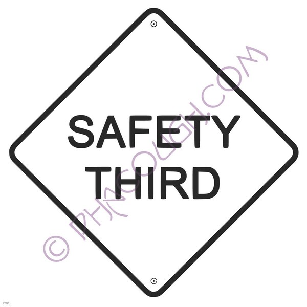 Safety third