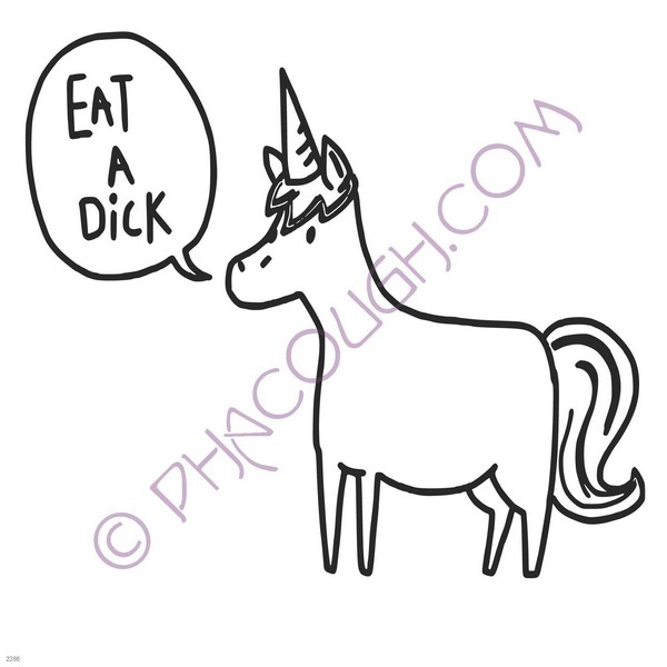 Eat a dick unicorn