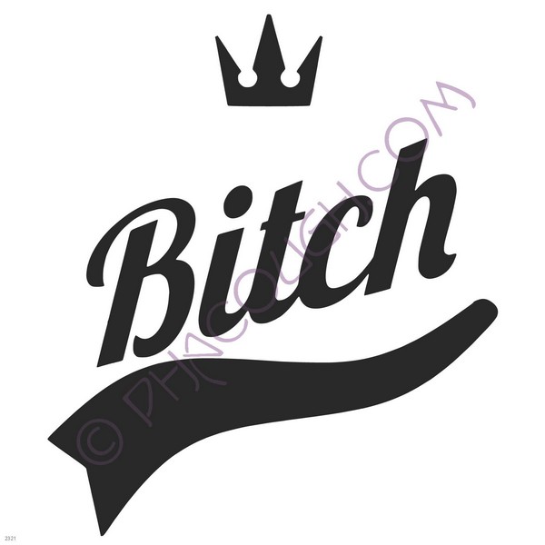 Bitch with crown