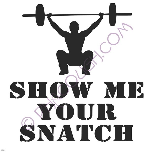 Show me your snatch