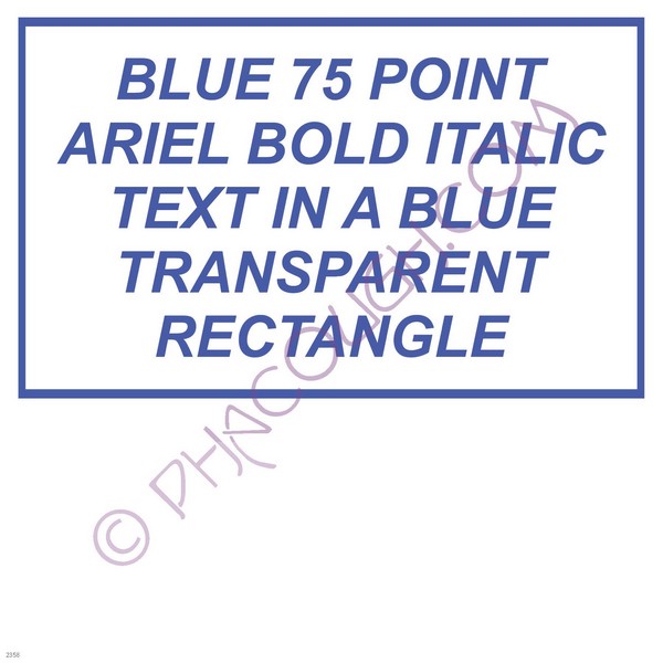 Blue 75 point Ariel Bold Italic Text in a Blue