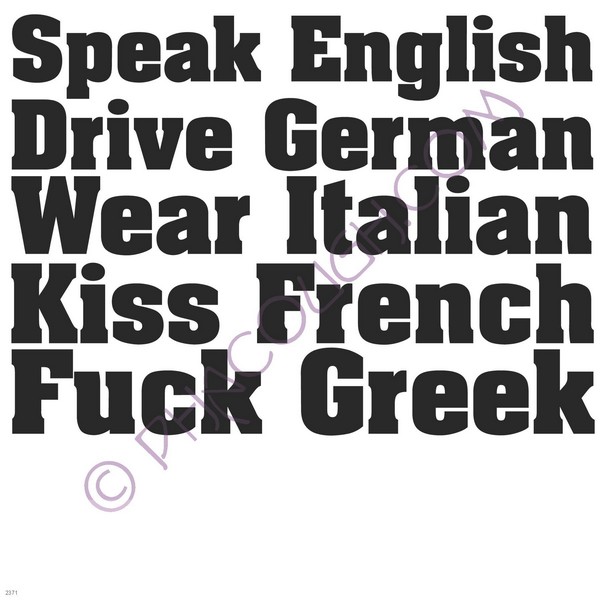 Speak English drive German wear Italian kiss