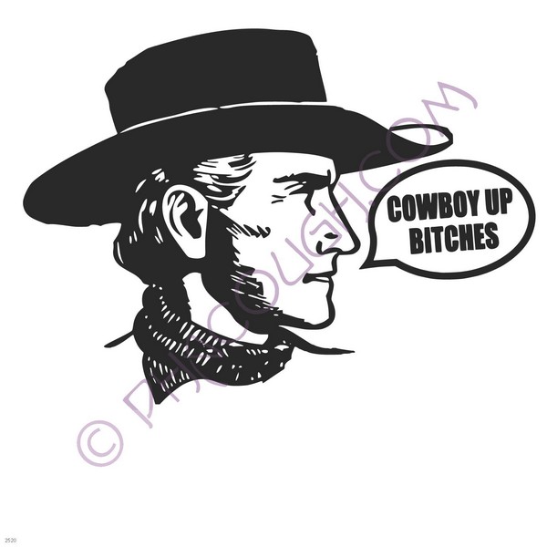 Cowboy up bitches