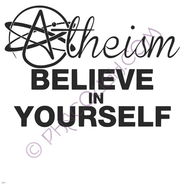 Atheism believe in yourself