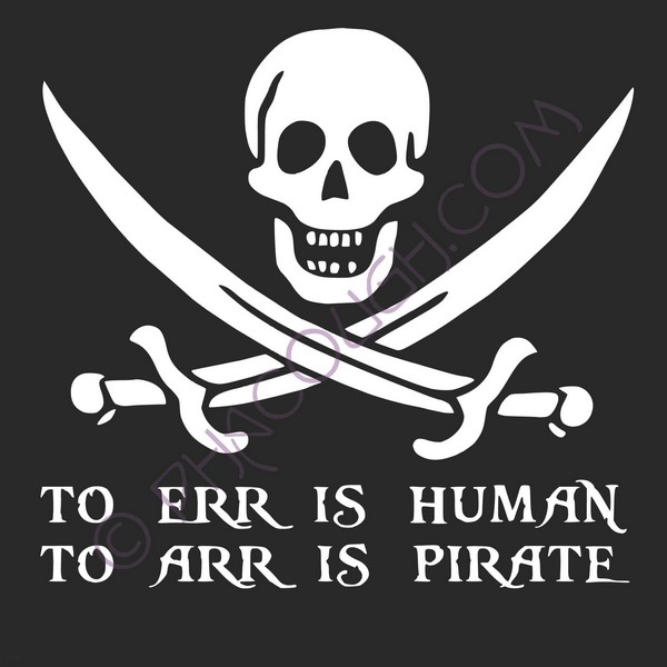 To err is human to arr is pirate