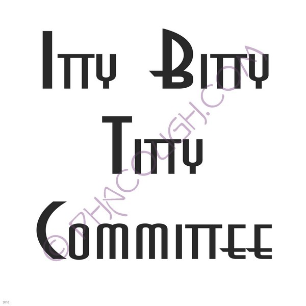 Itty bitty titty committee