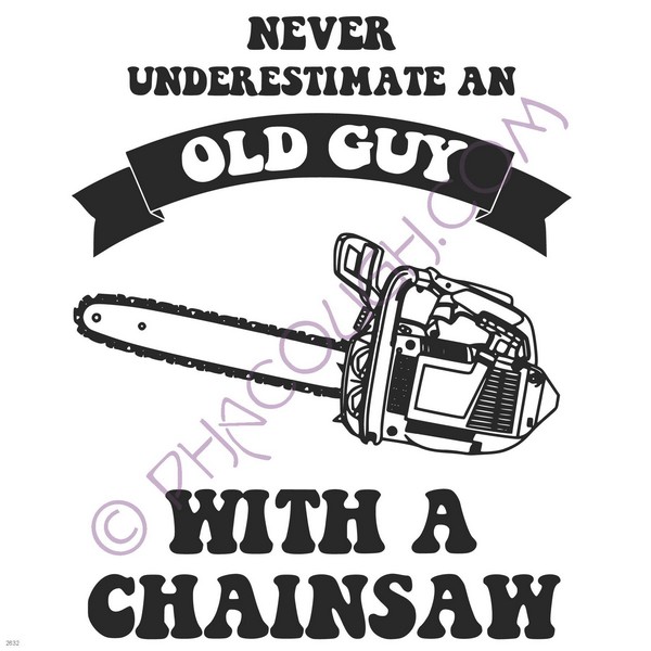 Never underestimate an old guy with a chainsaw